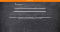 Desktop Screenshot of linksyoutube.com